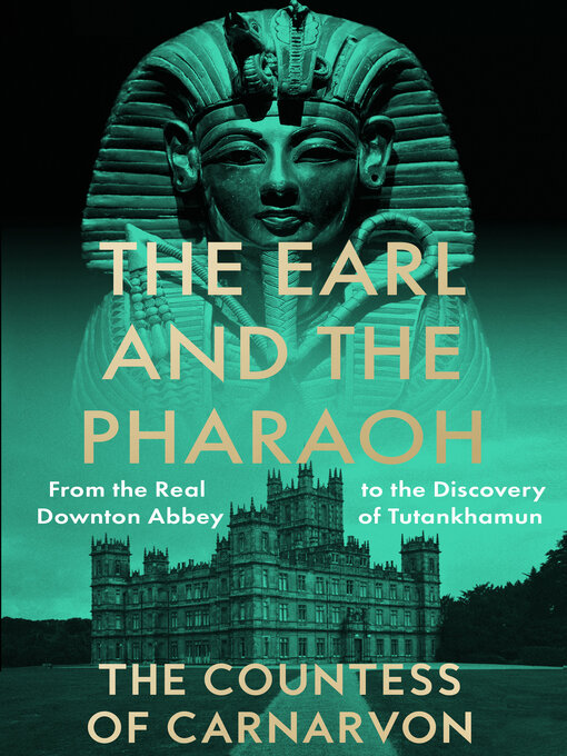 Title details for The Earl and the Pharaoh by The Countess of Carnarvon - Available